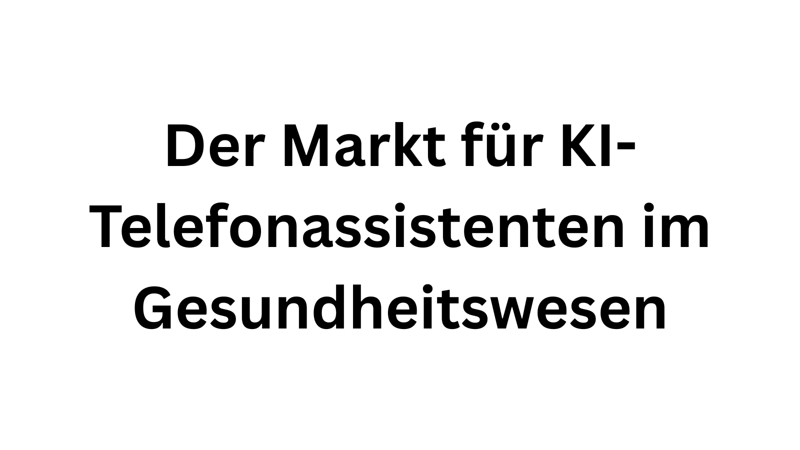 Der Markt für KI-Telefonassistenten im Gesundheitswesen: Eine kritische Partnersuche